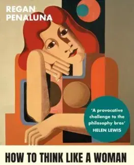 Filozofia How to Think Like a Woman - Regan Penaluna