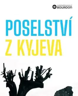 Sociológia, etnológia Poselství z Kyjeva o Ukrajině a Evropě - Konstantin Sigov