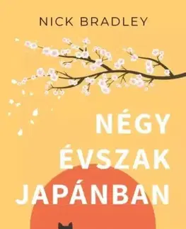 Svetová beletria Négy évszak Japánban - Nick Bradley