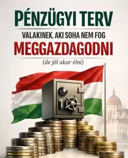 Financie, finančný trh, investovanie Pénzügyi terv valakinek, aki soha nem fog meggazdagodni - Max Editorial