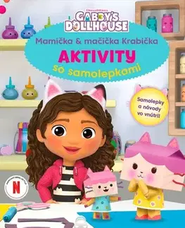 Pre deti a mládež - ostatné Gabikin kúzelný domček - Aktivity so samolepkami - Kolektív autorov