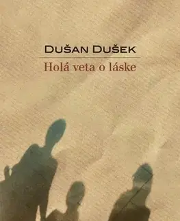 Novely, poviedky, antológie Holá veta o láske - Dušan Dušek