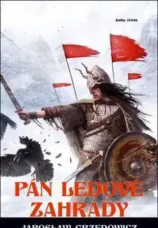 Sci-fi a fantasy Pán ledové zahrady 4 díl. - Jaroslaw Grzedowicz