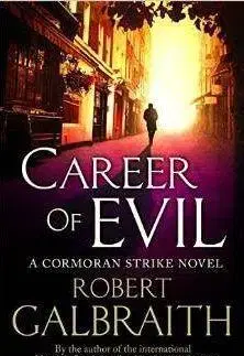 Cudzojazyčná literatúra Career of Evil (HB) - Robert Galbraith