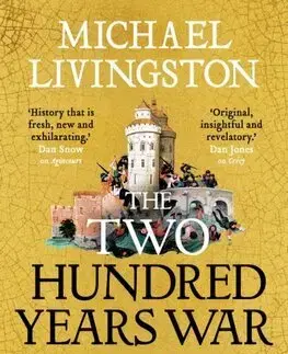 Svetové dejiny, dejiny štátov The Two Hundred Years War - Michael Livingston