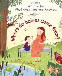 V cudzom jazyku Lift-the-Flap First Questions & Answers Where do babies come from - Katie Daynes,Christine Pym
