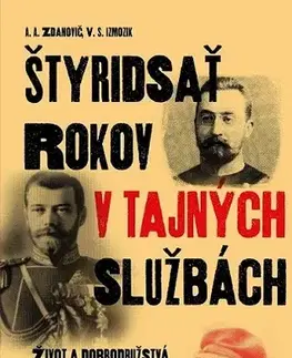História Štyridsať rokov v tajných službách - V. S. Izmozik,A. A. Zdanovič,Ľubomír Guzi