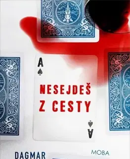 Romantická beletria Nesejdeš z cesty - Dagmar Digma Čechová
