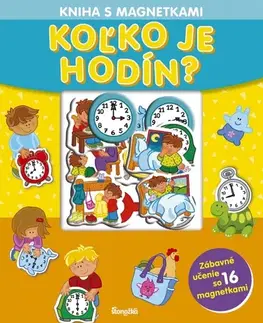 3D, magnetické, priestorové knihy Kniha s magnetkami: Koľko je hodín?