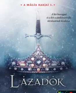 Sci-fi a fantasy Lázadók - A mágia rabjai 3. - Amira Stone