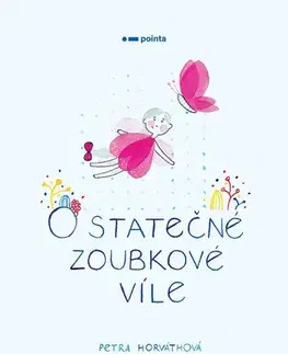Fantasy, upíri O statečné zoubkové víle - Petra Horváthová,Eliška Andělová