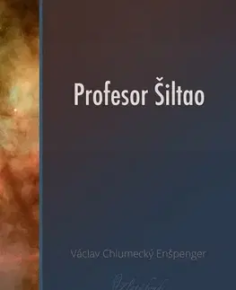 Slovenská beletria Profesor Šiltao - Václav Chlumecký Enšpenger