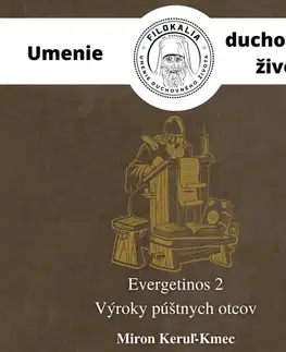Duchovný rozvoj FILOKALIA s.r.o. EVERGETINOS 2 - Výroky púštnych otcov