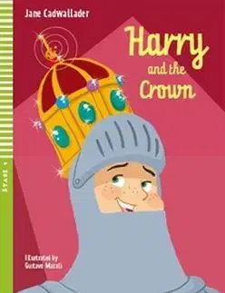Cudzojazyčná literatúra Harry and The Crown ELI 4 + CD - Jane Cadwallader