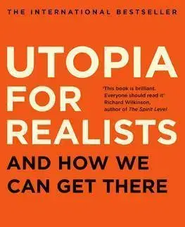 Cudzojazyčná literatúra Utopia for Realists - Rutger Bregman