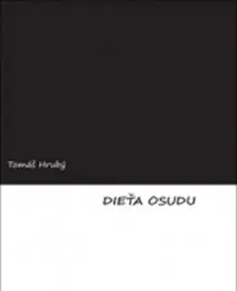 Poézia Dieťa osudu - Tomáš Hrubý
