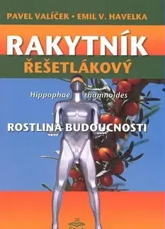 Alternatívna medicína - ostatné Rakytník řešetlákový - Pavel Vašíček