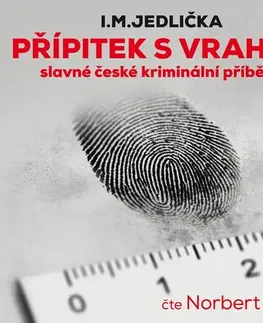 Detektívky, trilery, horory SUPRAPHON a.s. Přípitek s vrahem (slavné české kriminální příběhy)