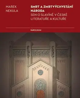 Svetové dejiny, dejiny štátov Smrt a zmrtvýchvstání národa - Marek Nekula