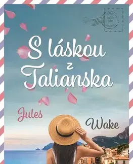 Romantická beletria S láskou z Talianska - Jules Wake,Tamara Chovanová