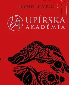 Young adults Upírska akadémia 3: Tieňom pobozkaná - Richelle Mead