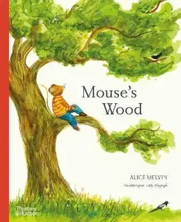 V cudzom jazyku Mouse's Wood - Alice Melvin