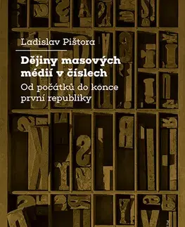 História - ostatné Dějiny masových médií v číslech - Ladislav Pištora