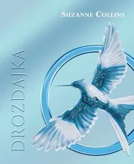 Sci-fi a fantasy Hry o život 3: Drozdajka - Suzanne Collins,Michal Jedinák