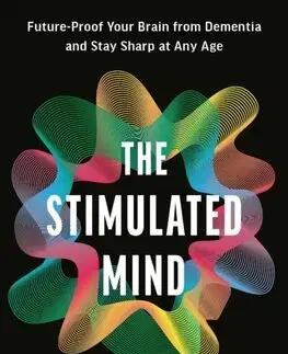 Zdravoveda, ochorenia, choroby The Stimulated Mind - Tommy Wood,Alexandra Stewart