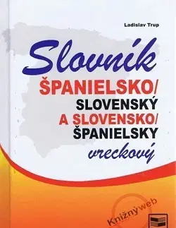 Slovníky Španielsko-slovenský a slovensko-španielský vreckový slovník 3. vyd. - Ladislav Trup