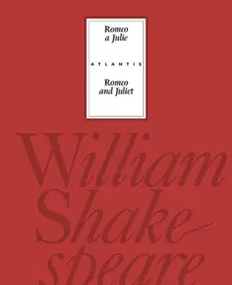 Dráma, divadelné hry, scenáre Romeo a Julie/ Romeo and Juliet - William Shakespeare,Martin Hilský