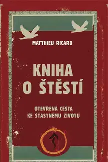 Svetová beletria Kniha o štěstí - Matthieu Ricard