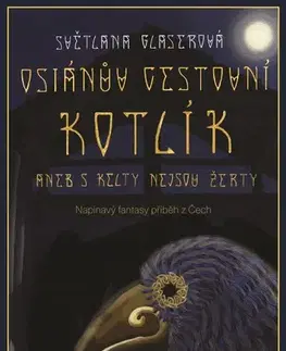 Dobrodružstvo, napätie, western Osianův cestovní kotlík - Světlana Glaserová,Světlana Glaserová