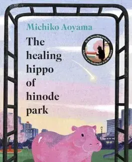 Svetová beletria The Healing Hippo Of Hinode Park - Michiko Aoyama,Takami Nieda