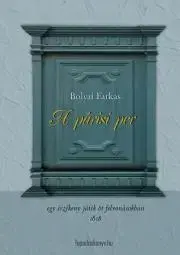 Dobrodružstvo, napätie, western A párisi per - Bolyai Farkas