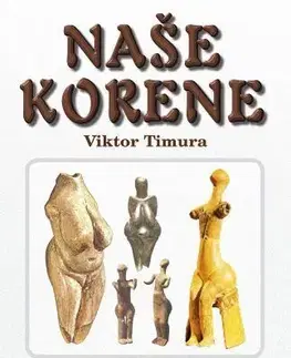 História - ostatné Naše korene - Viktor Timura