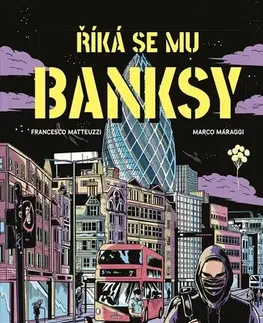 Komiksy Říká se mu Banksy - Francesco Matteuzzi