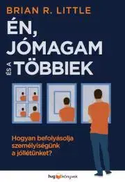 Psychológia, etika Én jómagam és a többiek - Brian R. Little