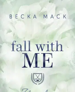Romantická beletria Fall With Me - Zuhanj velem (Különleges kiadás) - Becka Mack