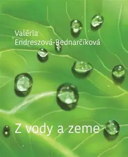 Slovenská poézia Z vody a zeme - Valéria Endreszová-Bednarčíková