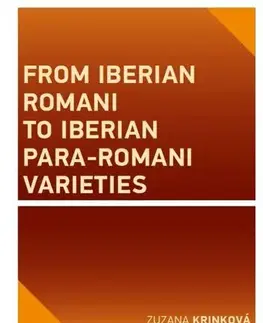 Sociológia, etnológia From Iberian Romani to Iberian Para-Romani Varieties - Zuzana Krinková