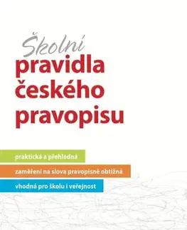Učebnice pre ZŠ - ostatné Školní pravidla českého pravopisu - Marie Sochrová