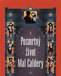 Svetová beletria Posmrtný život Mal Caldery - Nadi Reed Perez,Kryštof Herold