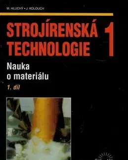 Pre vysoké školy Strojírenská technologie 1 - Miroslav Hluchý