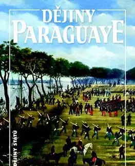 História - ostatné Dějiny Paraguaye - Bohumír Roedl