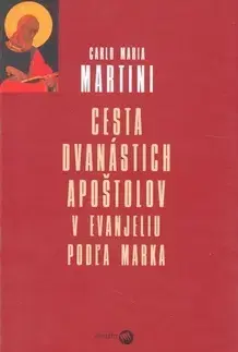 Kresťanstvo Cesta dvanástich apoštolov - Carlo Maria Martini