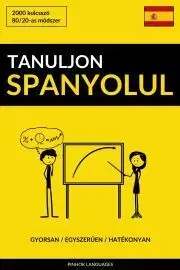 Slovníky Tanuljon Spanyolul - Gyorsan / Egyszerűen / Hatékonyan