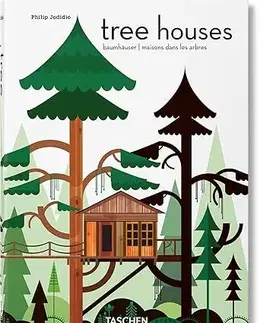 Architektúra Tree Houses. 40th Ed. - Philip Jodidio