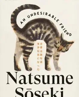 Svetová beletria An Undesirable Friend - Söseki Natsume,Nick Bradley