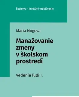 Personalistika Manažovanie zmeny v školskom prostredí (Vedenie ľudí I.) - Mária Nogová